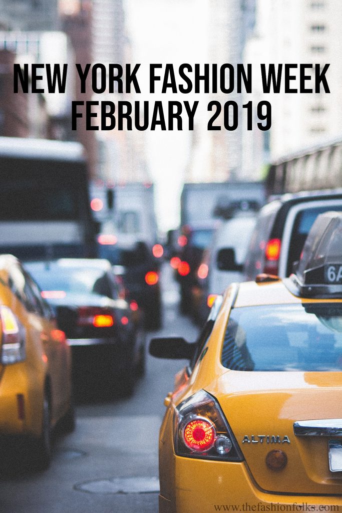 NYFW February 2019 Summary The Fashion Folks