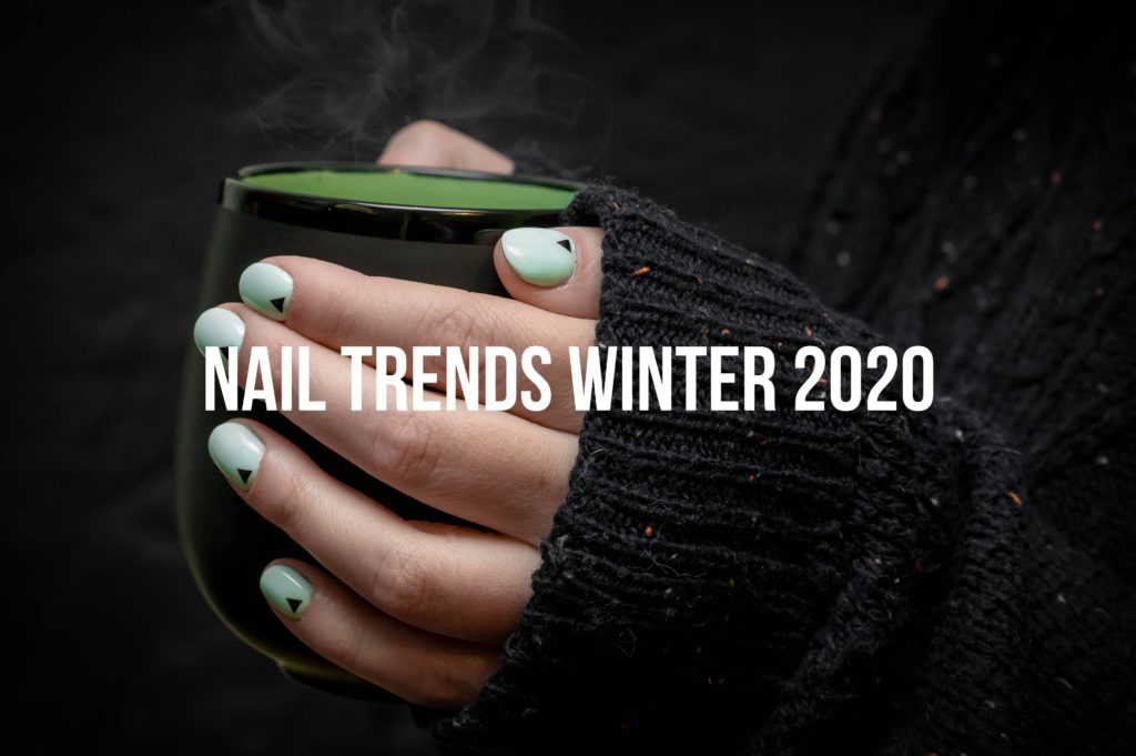 Nail Trends Winter 2020 The Fashion Folks