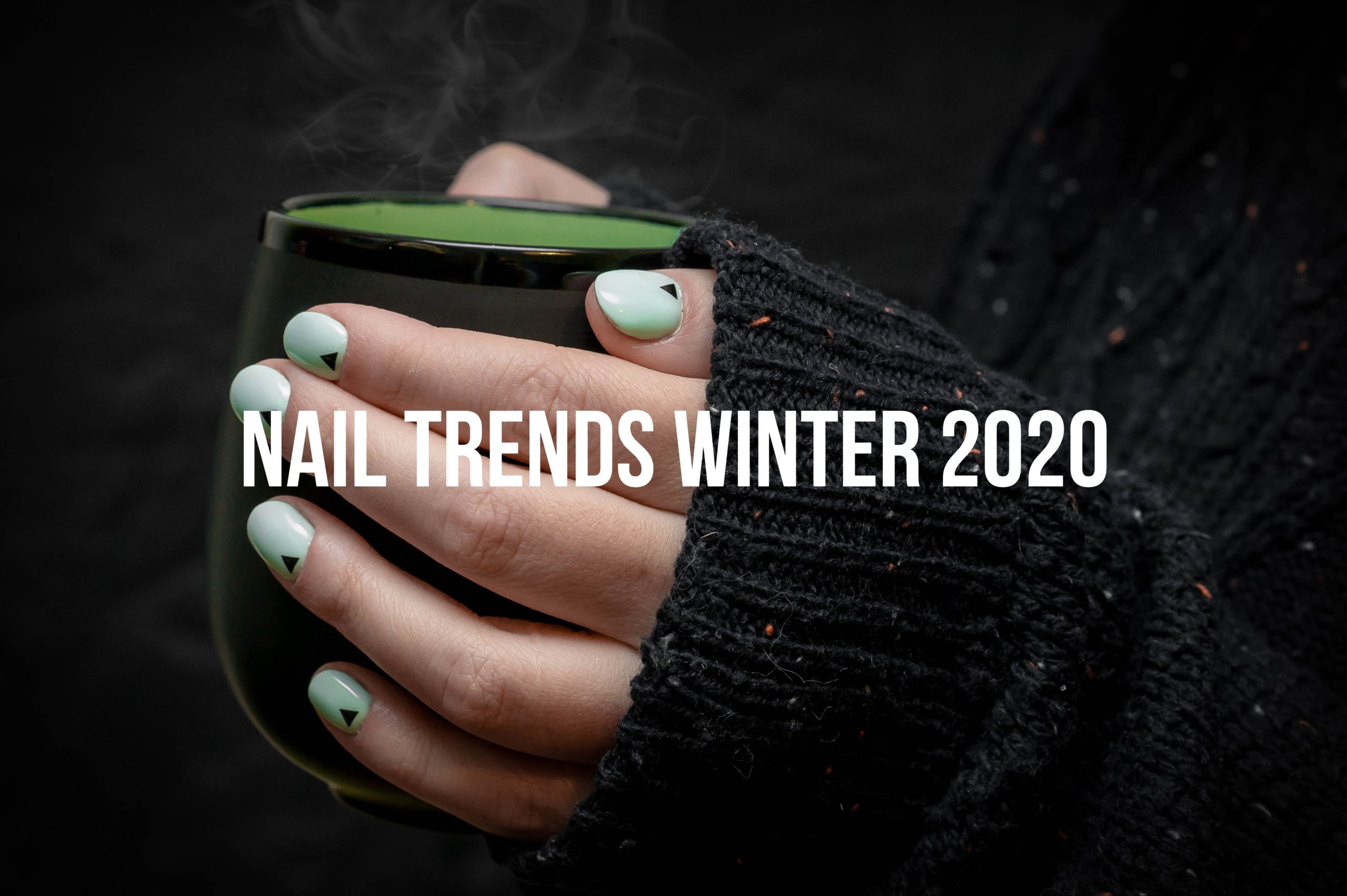 Nail Trends Winter 2020 - The Fashion Folks