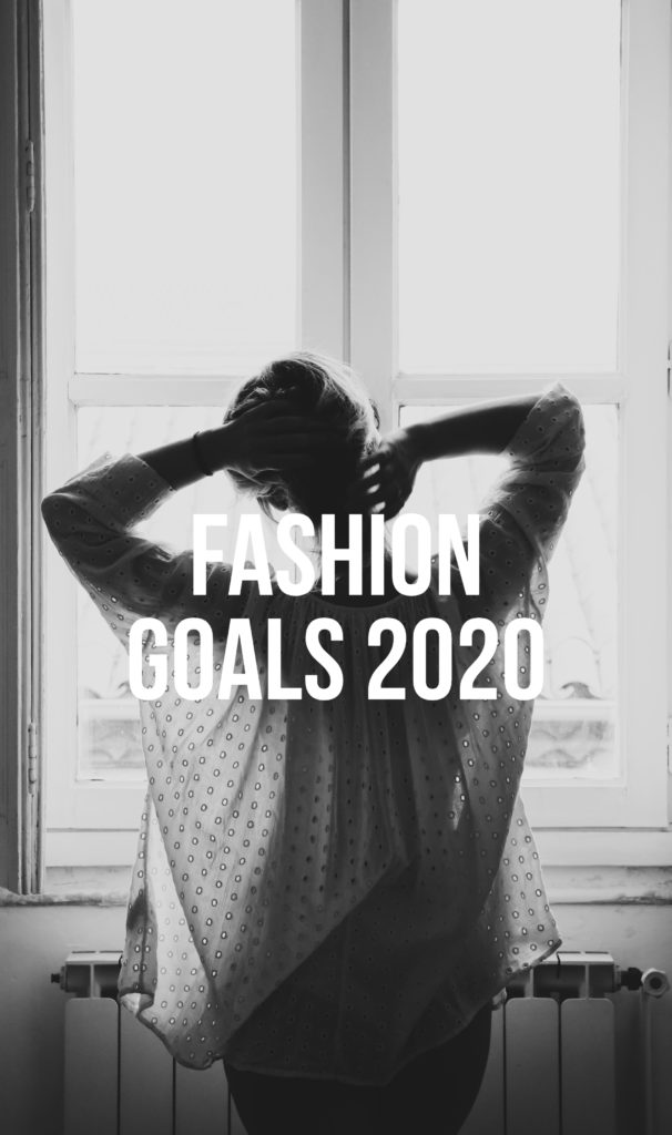 Fashion Goals 2020 Reminder The Fashion Folks