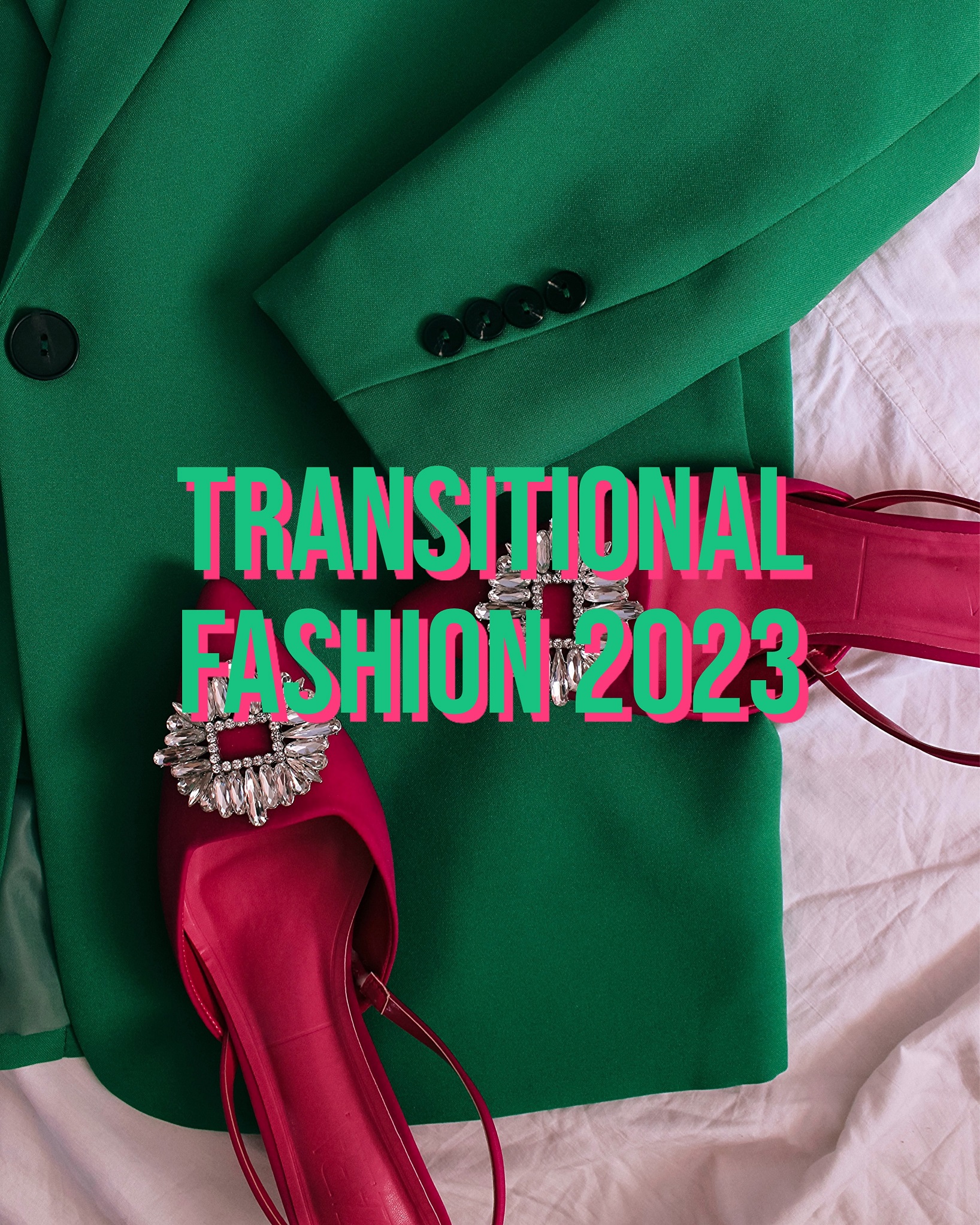 5-tips-for-transitional-fashion-2023-the-fashion-folks